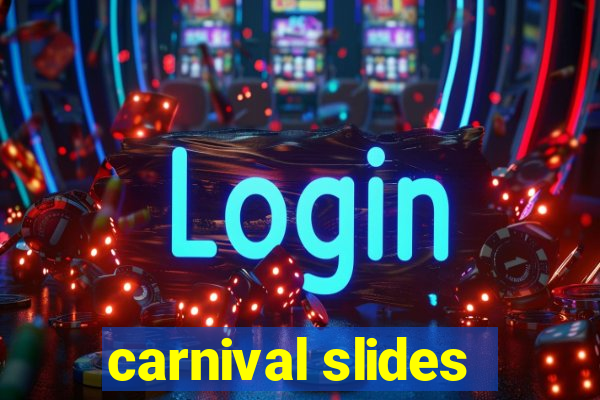 carnival slides